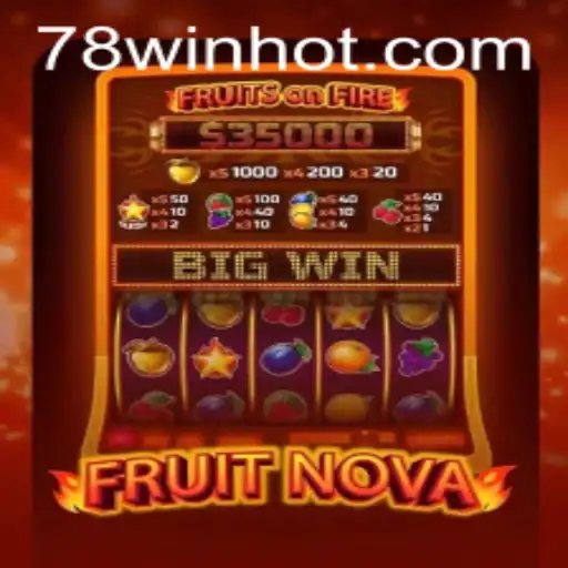 Explorando o Jogo de Slot FruitNova em 78win.com